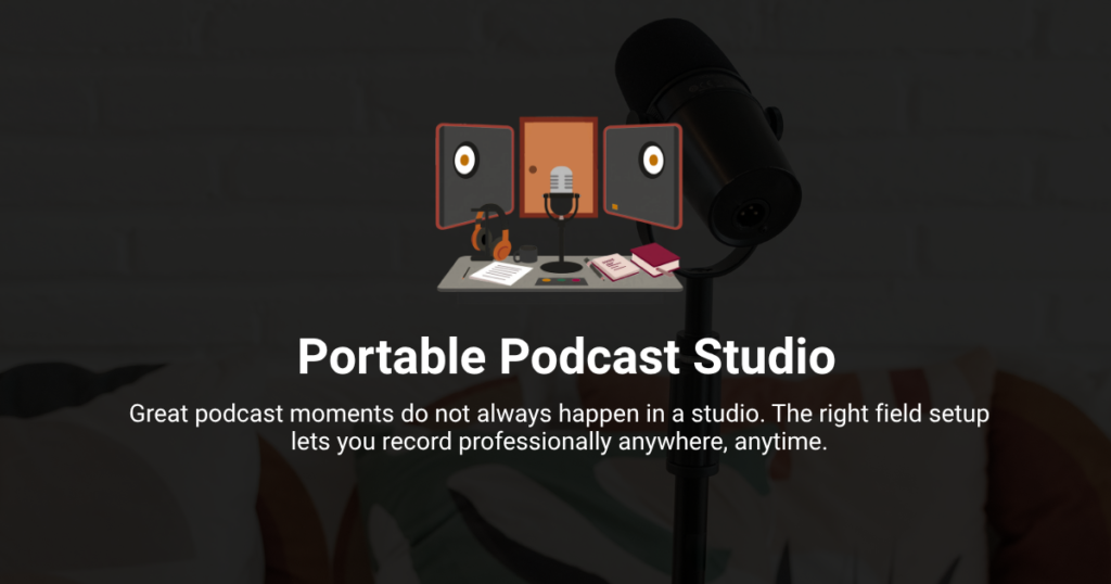 Portable Podcast Studio: Field Recording Equipment